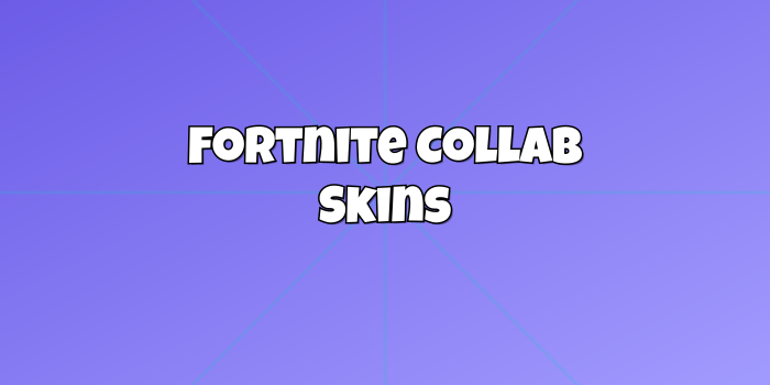 Fortnite Collab Skins